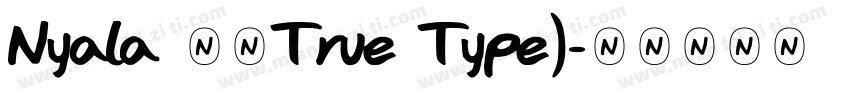 Nyala 常规True Type)字体转换